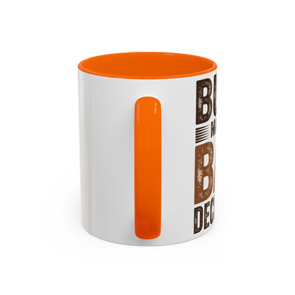 Accent Coffee Mug — "Busy Making Bad Decisions" Vintage Rustic Coffee Cup