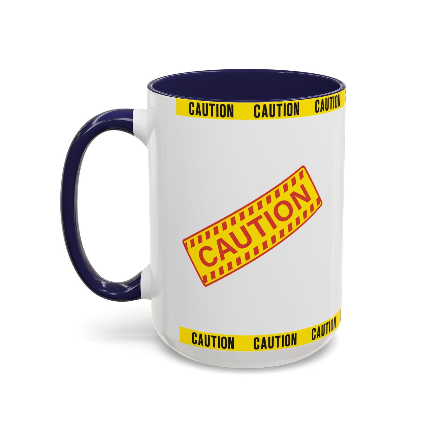 Caution Coffee Mug — "Caution Do Not Approach If This Cup Is Full" Accent Mug
