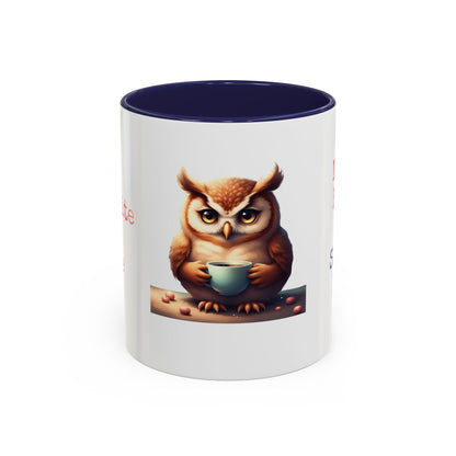 Coffee Mug — "Not A Rise & Shine Day"  —  Owl Accent Mug (11/15 oz) — Funny Morning Coffee Cup