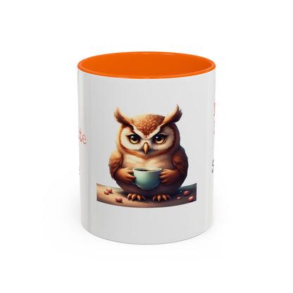 Coffee Mug — "Not A Rise & Shine Day"  —  Owl Accent Mug (11/15 oz) — Funny Morning Coffee Cup