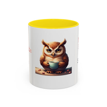 Coffee Mug — "Not A Rise & Shine Day"  —  Owl Accent Mug (11/15 oz) — Funny Morning Coffee Cup