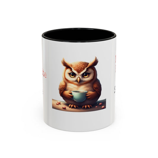 Coffee Mug — "Not A Rise & Shine Day"  —  Owl Accent Mug (11/15 oz) — Funny Morning Coffee Cup