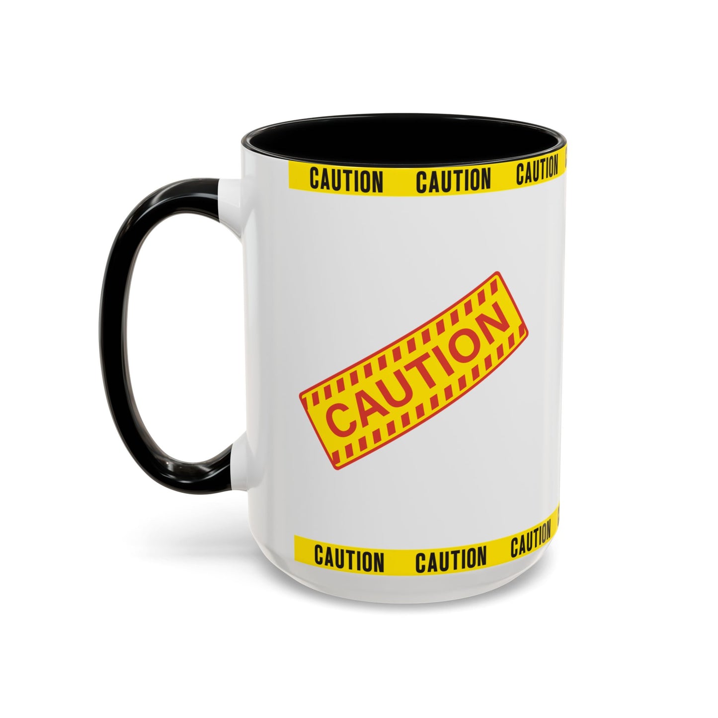 Caution Coffee Mug — "Caution Do Not Approach If This Cup Is Full" Accent Mug