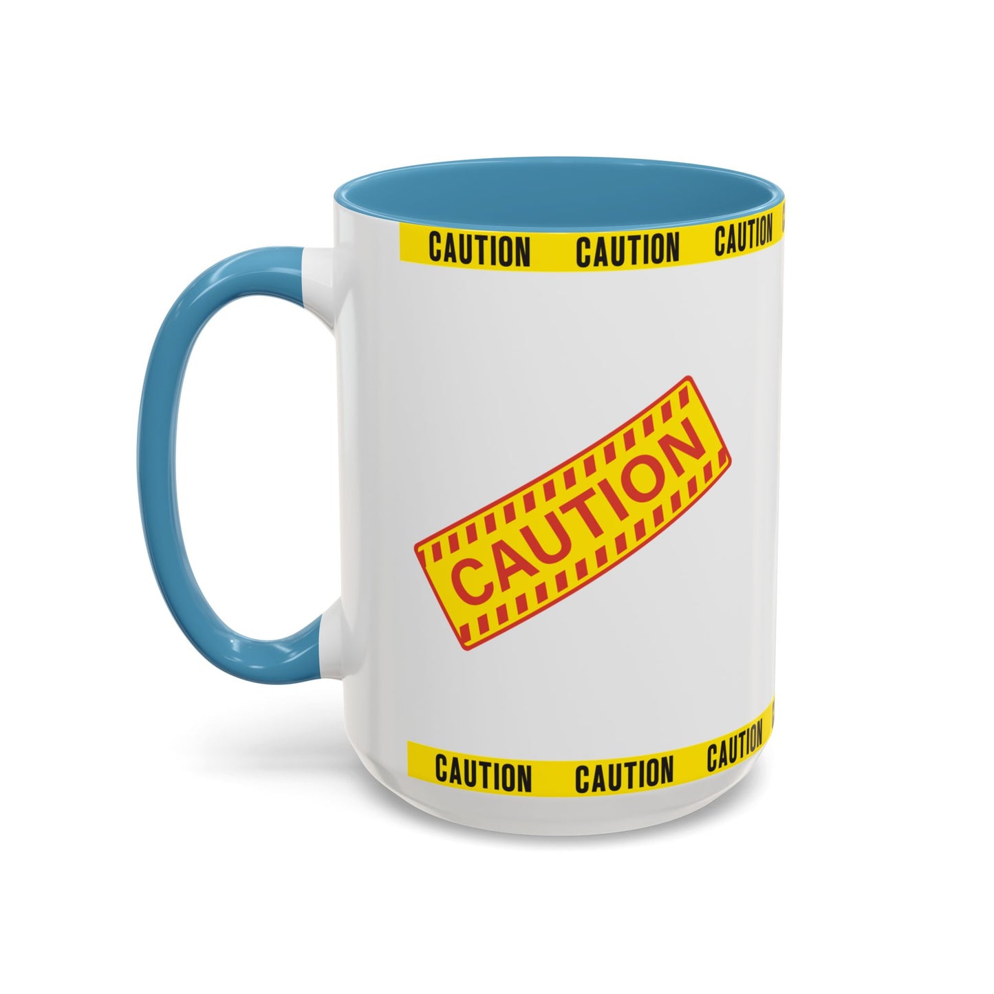 Caution Coffee Mug — "Caution Do Not Approach If This Cup Is Full" Accent Mug