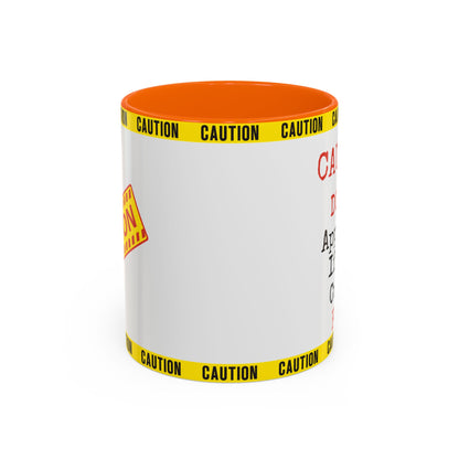 Caution Coffee Mug — "Caution Do Not Approach If This Cup Is Full" Accent Mug
