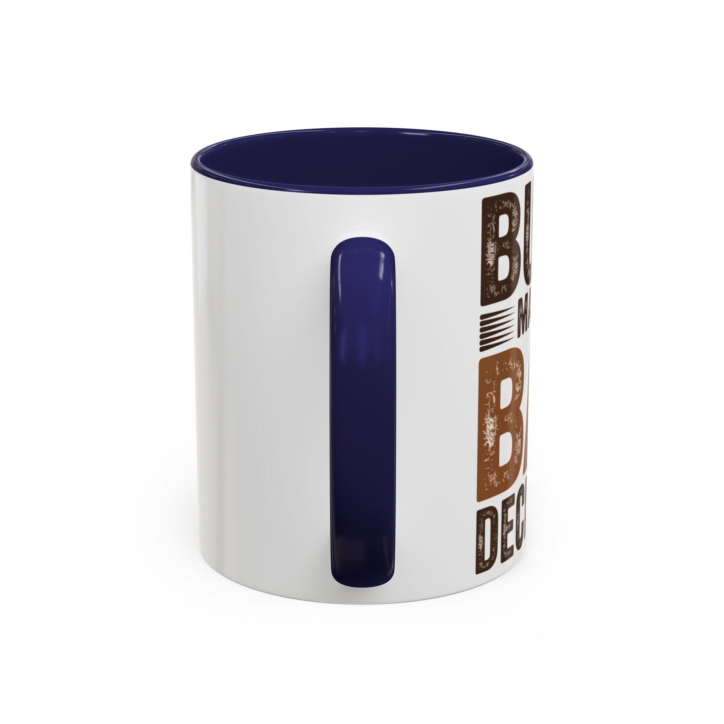 Accent Coffee Mug — "Busy Making Bad Decisions" Vintage Rustic Coffee Cup