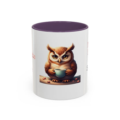 Coffee Mug — "Not A Rise & Shine Day"  —  Owl Accent Mug (11/15 oz) — Funny Morning Coffee Cup