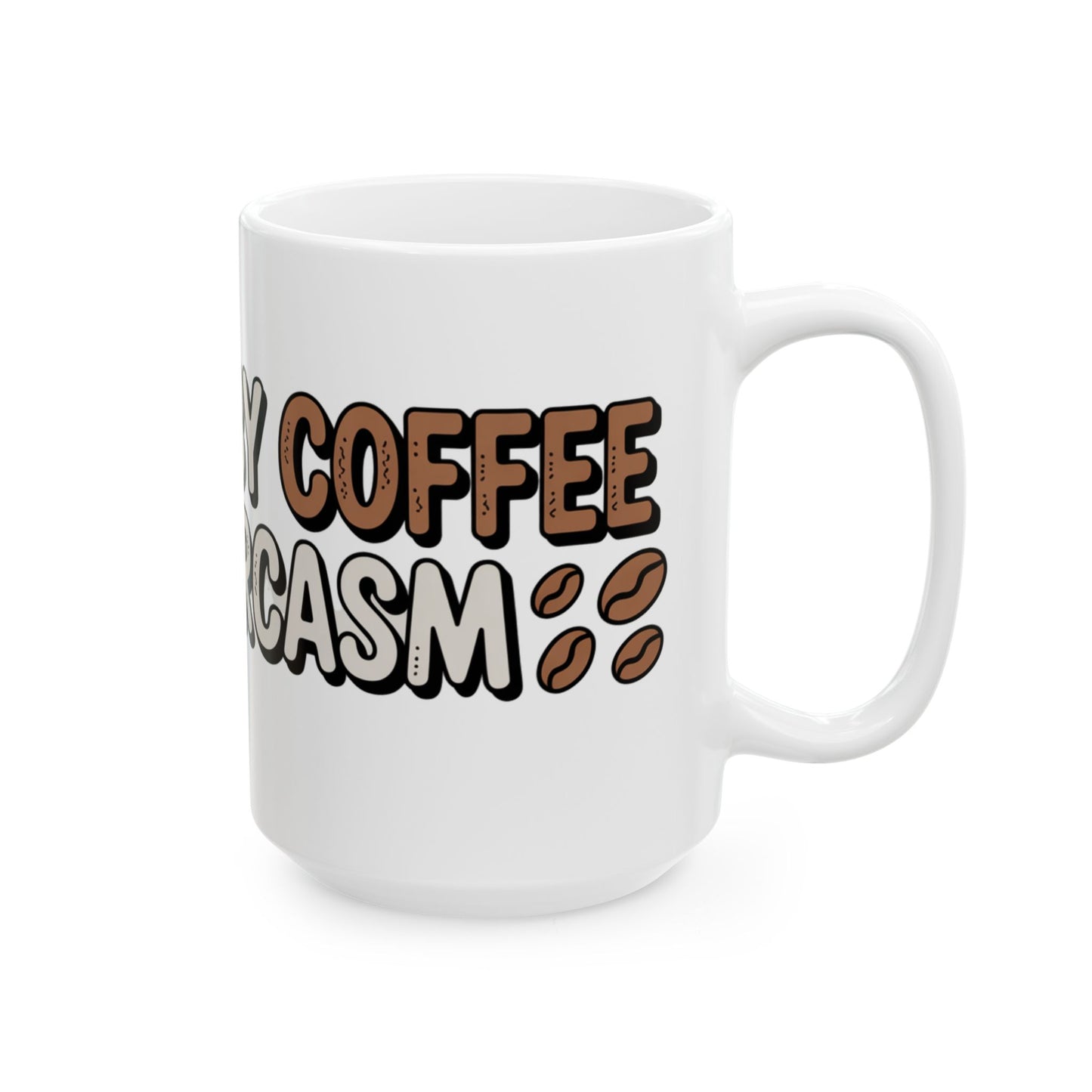 Ceramic Coffee Mug | Powered by Coffee and Sarcasm | Funny Coffee Mug (11oz & 15oz)