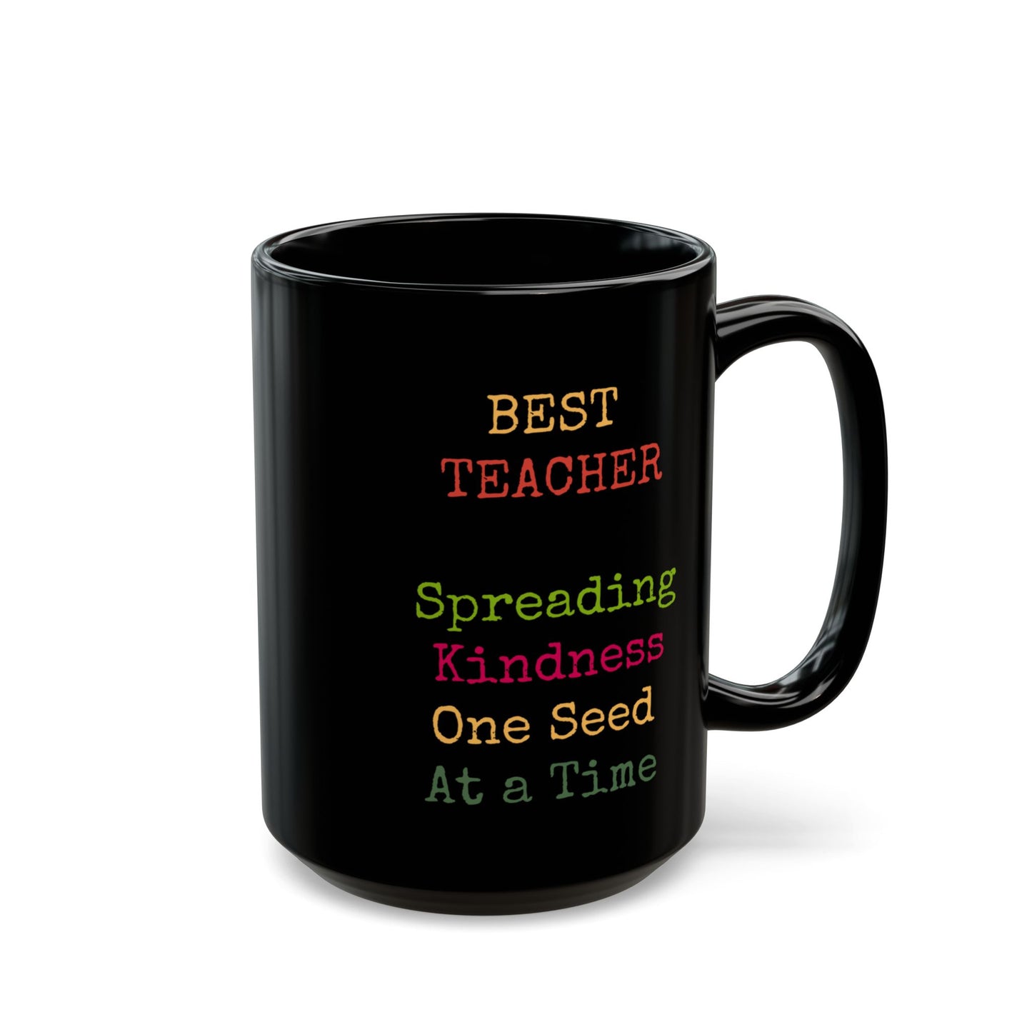 Teacher Mug — “Best Teacher: Spreading Kindness One Seed at a Time” Black Coffee Cup