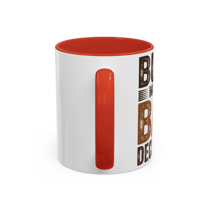 Accent Coffee Mug — "Busy Making Bad Decisions" Vintage Rustic Coffee Cup