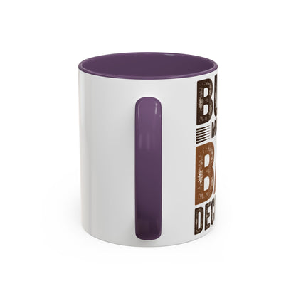 Accent Coffee Mug — "Busy Making Bad Decisions" Vintage Rustic Coffee Cup